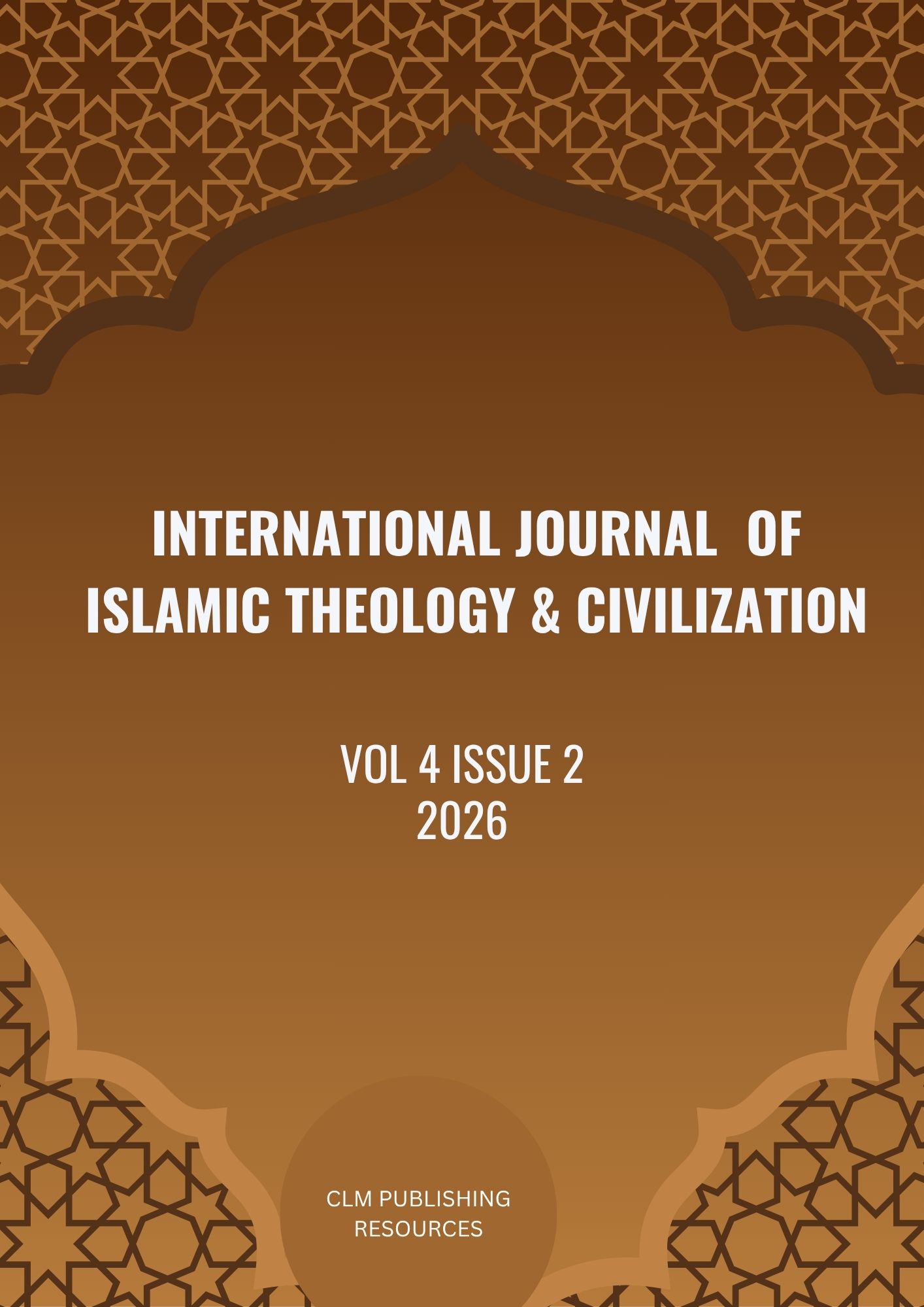 					View Vol. 4 No. 2 (2026): International Journal of Islamic Theology & Civilization
				
